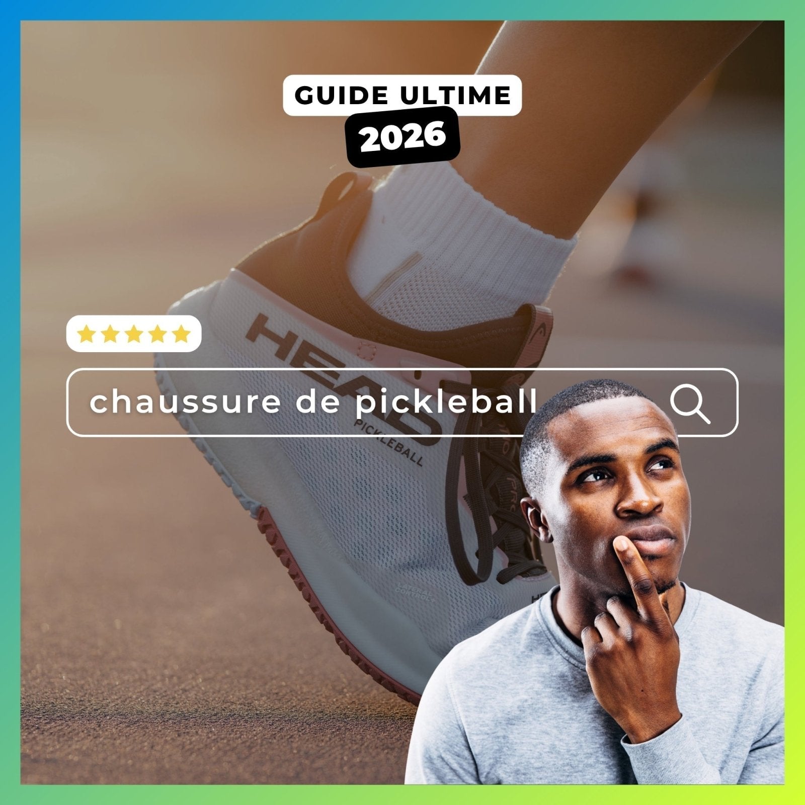 Comment bien choisir ses chaussures de pickleball en 2026 - Univers Pickle